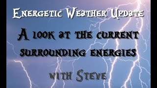 Energetic Weather Update March 16 thru the 20th or so  This is a sneak peek energy [upl. by Mackay]