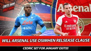 Will Arsenal Use Osimhen Release Clause  Cedric To Villareal  Can Arsenal Beat Brighton [upl. by Natsirc]