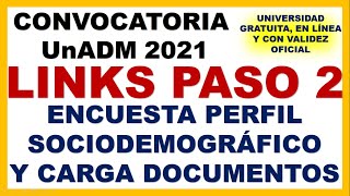 PASO 2 LINKS PERFIL SOCIODEMOGRAFICO Y CARGA DOCUMENTOS Convocatoria UnADM 2021 CONVOCATORIA UnADM [upl. by Dalia]