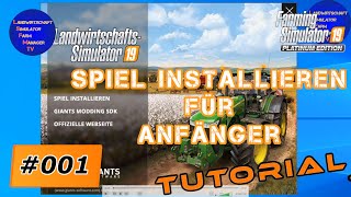 LS19 Tutorial Folge 001 LS intstallieren für Anfänger Schritt für Schritt [upl. by Rozella]