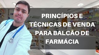 TÉCNICAS DE VENDA PARA FARMÁCIA E DROGARIA BALCÃO DE FARMÁCIA [upl. by Amir]