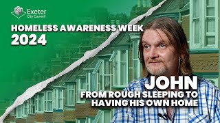 Homeless Awareness Week John’s journey from the streets to his own home [upl. by Disraeli330]