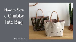 How To Sew A Chubby Tote Bag  Beginner Friendly [upl. by Romelle]