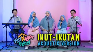 Arinaga Family  Ikut  Ikutan Official Acoustic Video [upl. by Rhyner]