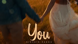 You  Nirvair Pannu Official Song Prodgk  Juke Dock [upl. by Ahseikan]