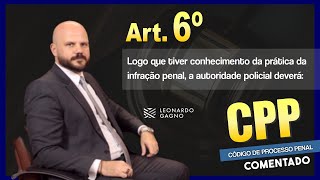 CPP COMENTADO  ARTIGO 6º  Como deve agir a autoridade policial assim que souber do crime [upl. by Nalym220]