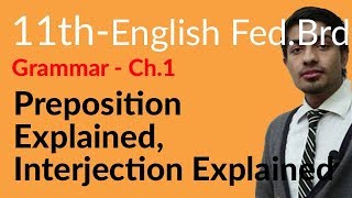 11th Class English Grammar Portion  Preposition Explained Interjection Explained [upl. by Ulick]