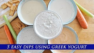 5 HEALTHY amp EASY Dips made with GREEK YOGURT [upl. by Grimaldi]