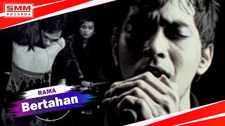 Rama  Bertahan OFFICIAL VIDEO [upl. by Aitat]