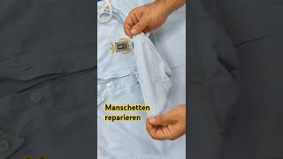 Hemden Manschetten reparieren [upl. by Hansiain]