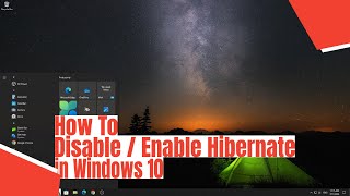 How To Enable  Disable Hibernate in Windows 10 [upl. by Haynes]