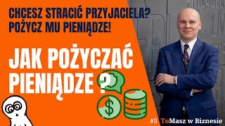 Jak i komu pożyczać pieniądze Jak zabezpieczyć pożyczkę [upl. by Fox]