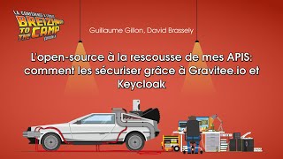 Lopensource à la rescousse de mes APIS comment les sécuriser … Guillaume Gillon David Brassely [upl. by Ardnwahsal]