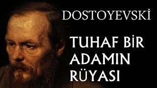 quotTuhaf Bir Adamın Rüyasıquot tek parça Fyodor Dostoyevski sesli kitap okuyan Akın ALTAN [upl. by Mcgrath743]