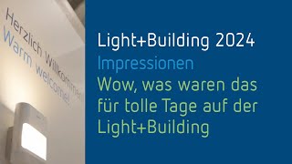 LightBuilding 2024  Impressionen vom 1 Tag [upl. by Naamann378]