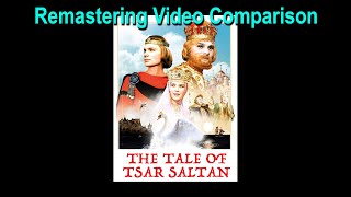 The Tale of Tsar Saltan 1966 REMASTERING COMPARISON [upl. by Manus542]