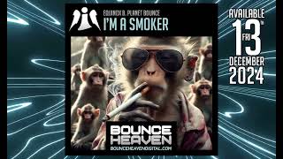 Equinox B Planet Bounce  Im a smoker Preview [upl. by Nikki]