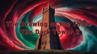 Stephen King The Drawing of the Three The Dark Tower 2 [upl. by Nico814]