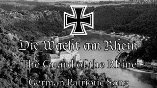 German Patriotic Song Die Wacht am Rhein [upl. by Greenland957]