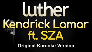 luther  Kendrick Lamar SZA Karaoke Songs With Lyrics  Original Key [upl. by Hett]