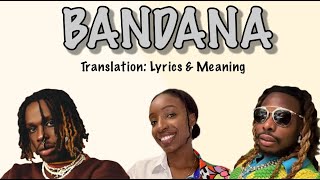 Fireboy DML amp Asake  Bandana Afrobeats Translation Lyrics and Meaning [upl. by Naneik]