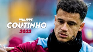 Philippe Coutinho 2022 ► Magic Skills Assists amp Goals  Aston Villa  HD [upl. by Onitnas]