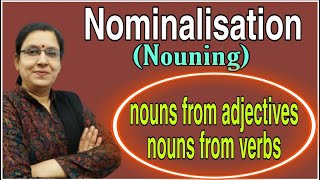 Nominalisation  Nouning  Nouns from Adjectives  Nouns from Verbs  Creation of Nouns [upl. by Phemia478]