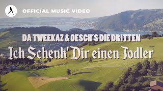 Da Tweekaz amp Oeschs die Dritten  Ich schenk Dir einen Jodler Official Video Clip [upl. by Nodnelg257]