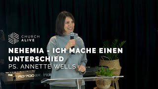 Nehemia  Ich mache einen Unterschied  Ps Annette Wells [upl. by Aelgna25]