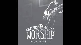 Campus House Worship  07 Be Thou My Vision Live [upl. by Ecile]