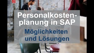 Personalkostenplanung in SAP  Möglichkeiten und Lösungen [upl. by Okechuku]