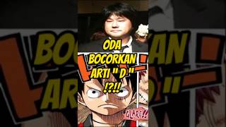 ODA BOCORKAN ARTI “ D “   One piece onepiece luffy anime [upl. by Ecela]