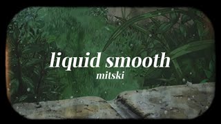 liquid smooth  mitski lyrics [upl. by Acinyt]