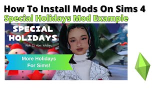 How To Install Special Holidays Mod For Sims 4  2024 [upl. by Ynaoj936]