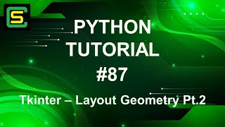 Python Tutorial 87 – Tkinter – Layout Geometry Pt2 [upl. by Mahalia]