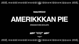 Amerikkkan Pie Prod By Erick Arc Elliott  BetterOffDEAD [upl. by Nerradal]