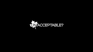 Unacceptable Trailer 1 [upl. by Attelliw]