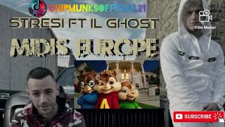 Stresi ft IL ghost  midis europechipmunksofficial [upl. by Lurette819]