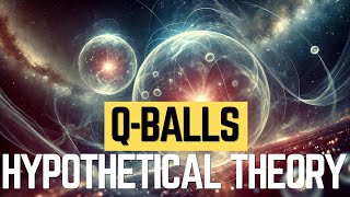 QBalls Unveiling Hypothetical Solitons in Quantum Theory [upl. by Eirrem259]