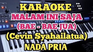 Karaoke MALAM INI SAJA Bae Bae Jua  Nobo Sasamu [upl. by Ledeen]