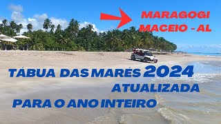 🔶TÁBUA DAS MARÉS 2024 Atualizada para o ANO INTEIRO MARAGOGI MACEIÓ AL 🔶 [upl. by Navap]