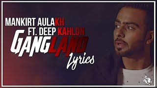 Gangland  Lyrics  Mankirt Aulakh Ft Deep Kahlon  Latest Punjabi Song 2017  Syco TM [upl. by Aggi]