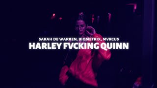 Sarah De Warren Biometrix amp Mvrcus  HARLEY FVCKING QUINN Lyrics [upl. by Yrdua]