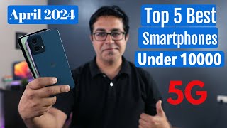 Top 5 Best 5G Phones Under 10000 in April 2024 I Under 10k [upl. by Anahsar909]