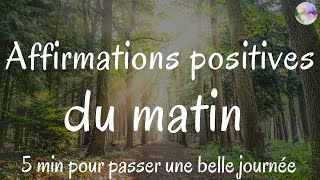 50 Affirmations positives du matin  5 min pour booster votre énergie et passer une belle journée [upl. by Aenit787]