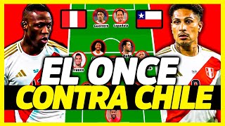 EL ONCE DEL MILAGRO ¿PERÚ PUEDE GANARLE A CHILE  ALINEACIONES Y PREVIA DE ELIMINATORIAS [upl. by Redle]