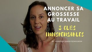 Comment annoncer sa grossesse au travail  3 clés essentielles [upl. by Cilegna531]