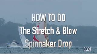 HOW TO DO the StretchandBlow Spinnaker Douse [upl. by Natiha]