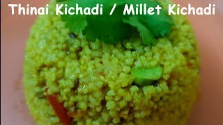 Thinai Kichadi  Millet Kichadi  Foxtail Millet Khichdi  Easy Millet Recipes  Madras Samayalarai [upl. by Rosalba]