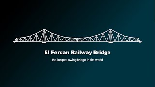 ElFerdan Swing Railway Bridge  The Longest Bridge in the World [upl. by Leiahtan]